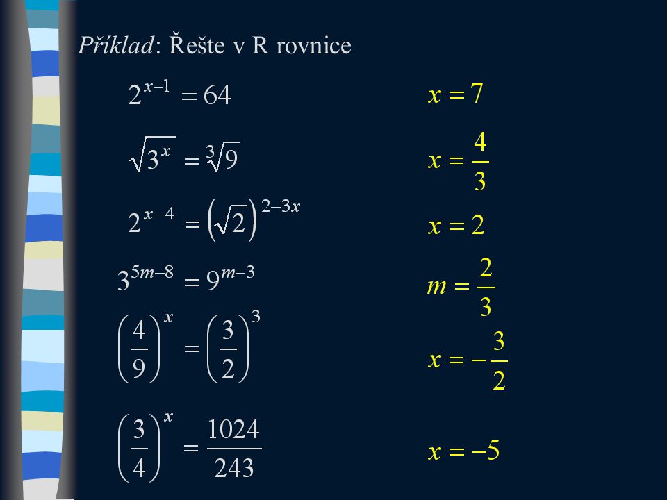 Příklad: Řešte v R rovnice