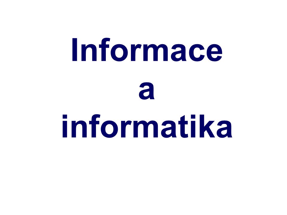 Informace a informatika