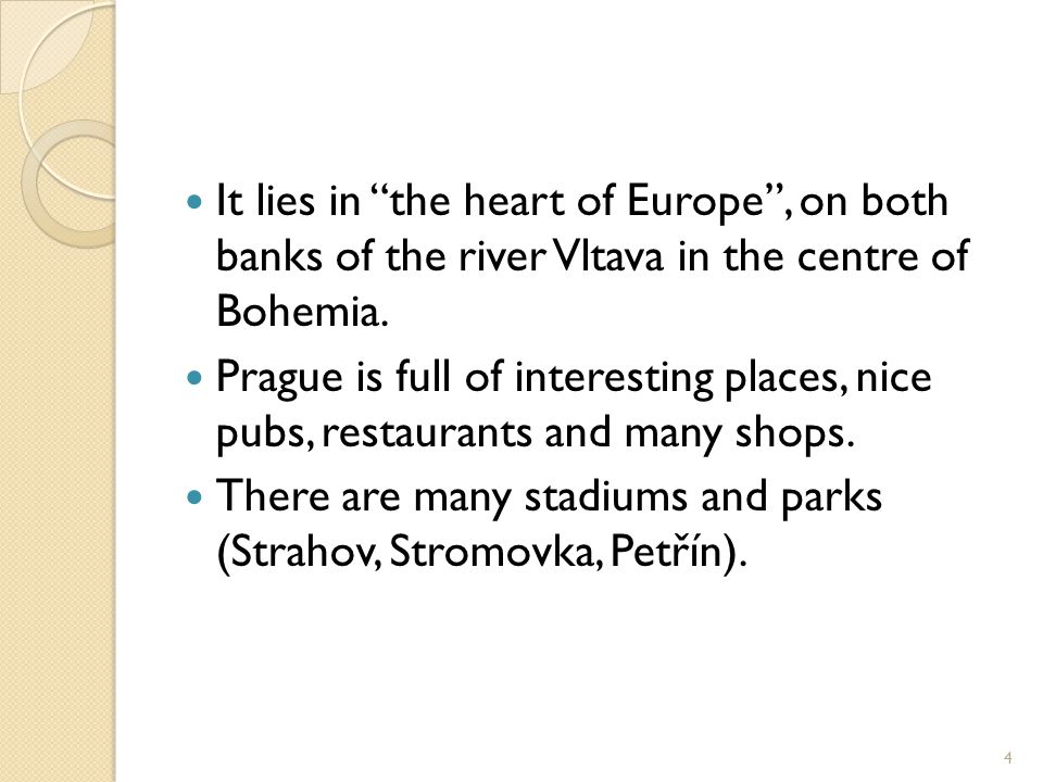 It lies in the heart of Europe , on both banks of the river Vltava in the centre of Bohemia.