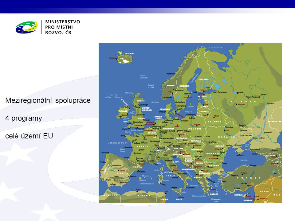 Meziregionální spolupráce 4 programy celé území EU