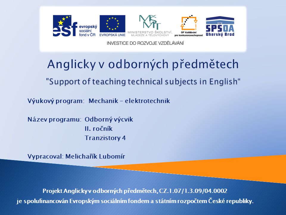 Výukový program: Mechanik - elektrotechnik Název programu: Odborný výcvik II.