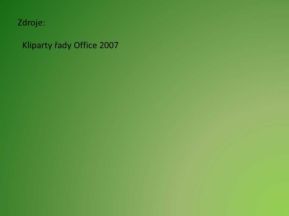 Zdroje: Kliparty řady Office 2007