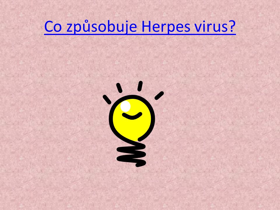 Co způsobuje Herpes virus