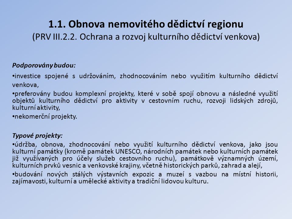 1.1. Obnova nemovitého dědictví regionu (PRV III.2.2.