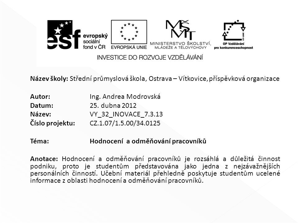 Název školy: Střední průmyslová škola, Ostrava – Vítkovice,příspěvková organizace Autor: Ing.