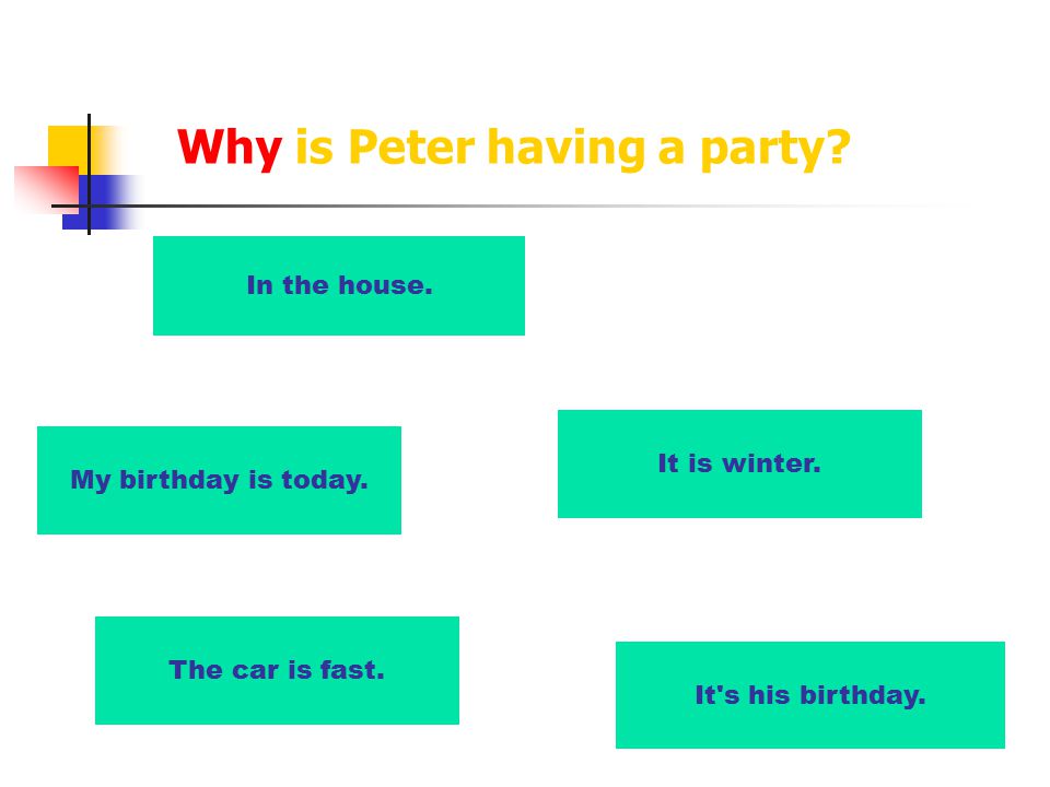 Why is Peter having a party. It is winter. In the house.