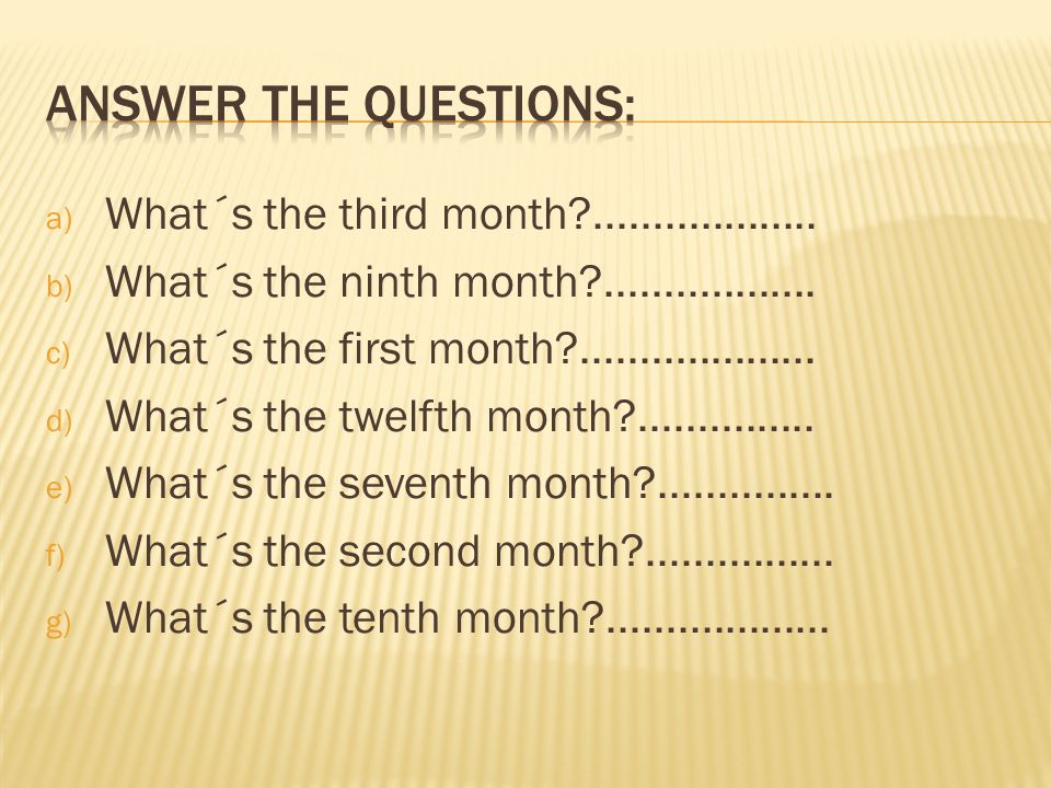 a) What´s the third month b) What´s the ninth month
