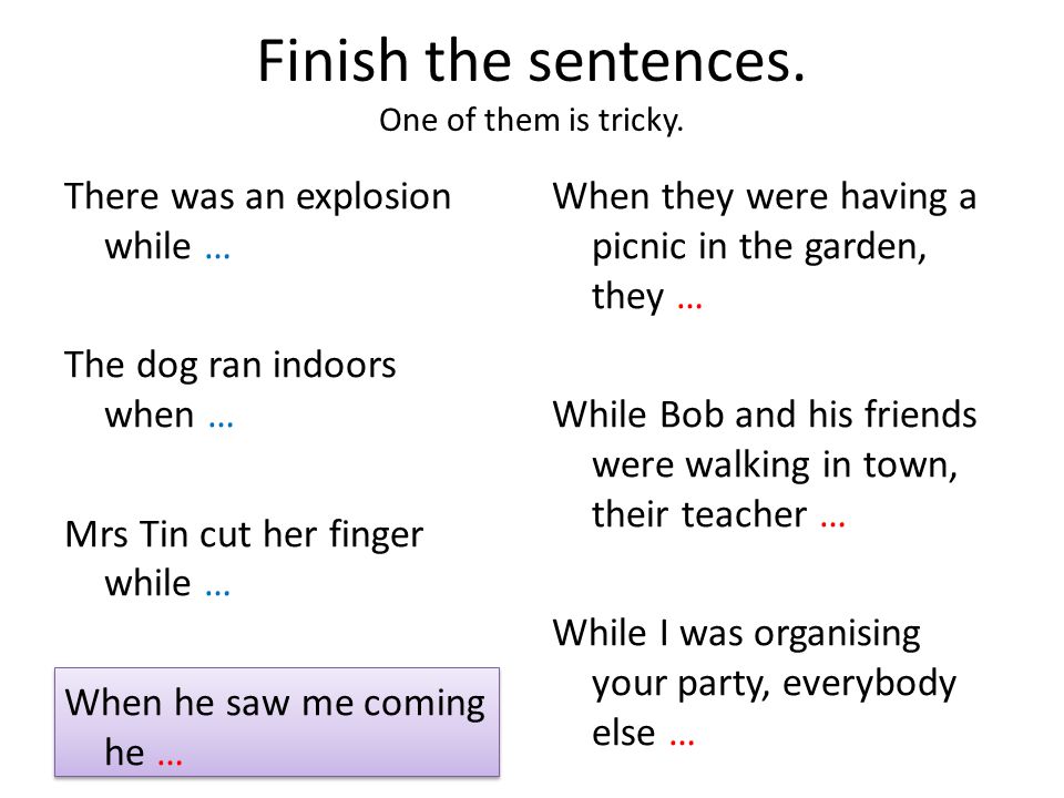 Complete the verbs with past simple or continuous form Susan was watching her favourite series when she heard a strange noise in the kitchen.