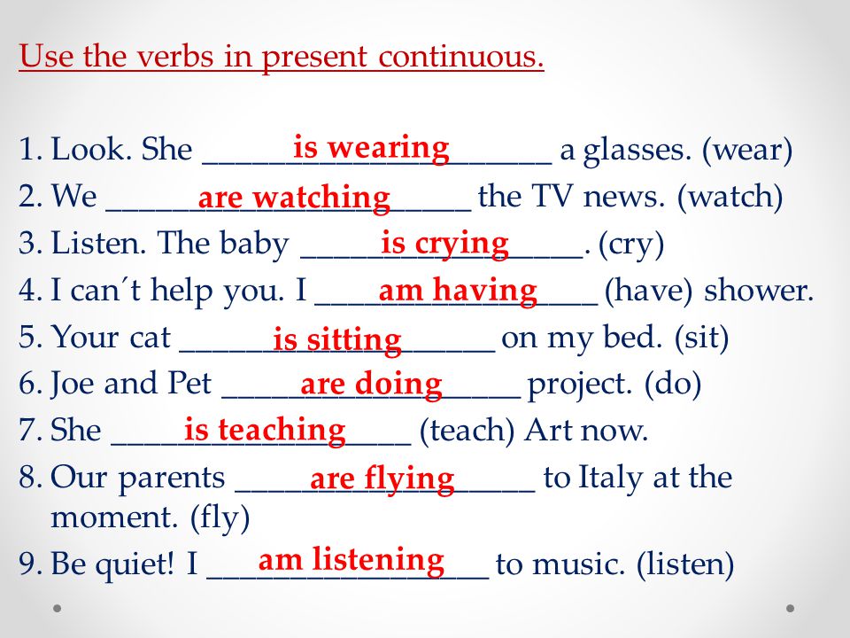 Use the verbs in present continuous. 1.Look. She _____________________ a glasses.