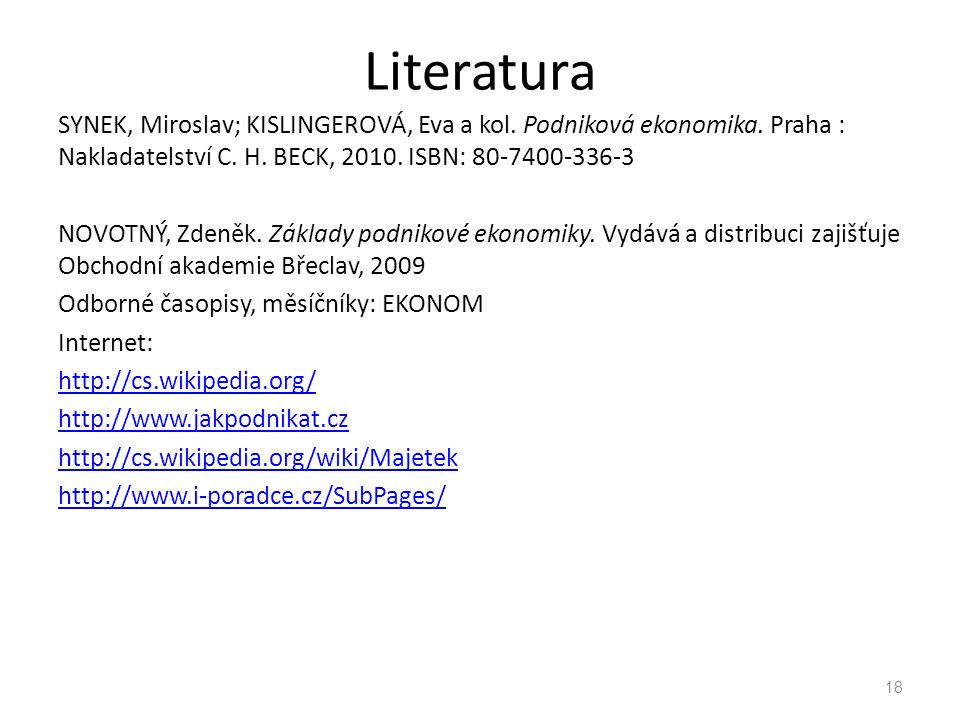 Literatura SYNEK, Miroslav; KISLINGEROVÁ, Eva a kol.