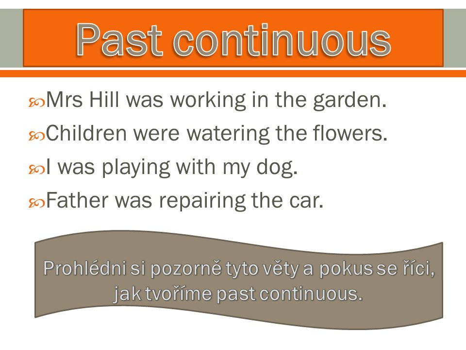 Mrs Hill was working in the garden.  Children were watering the flowers.