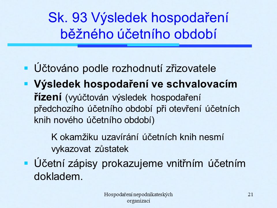 Hospodaření nepodnikateských organizací 21 Sk.