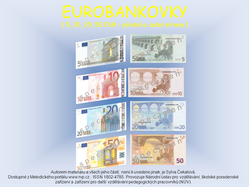 EUROBANKOVKY ( 5, 10, 20, 50 EUR – přední a zadní strana ) Autorem materiálu a všech jeho částí, není-li uvedeno jinak, je Sylva Čekalová.