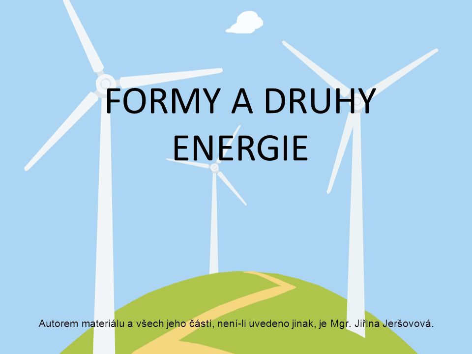 FORMY A DRUHY ENERGIE