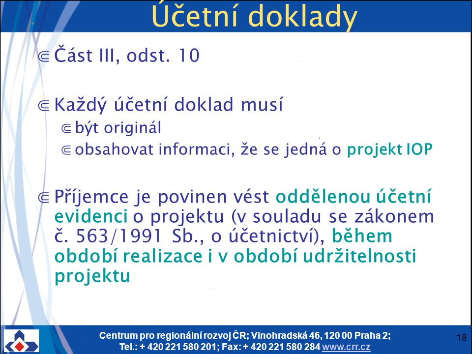 Centrum pro regionální rozvoj ČR; Vinohradská 46, Praha 2; Tel.: ; Fax: Účetní doklady ⋐Část III, odst.