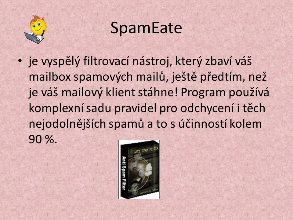 SpamEate je vyspělý filtrovací nástroj, který zbaví váš mailbox spamových mailů, ještě předtím, než je váš mailový klient stáhne.