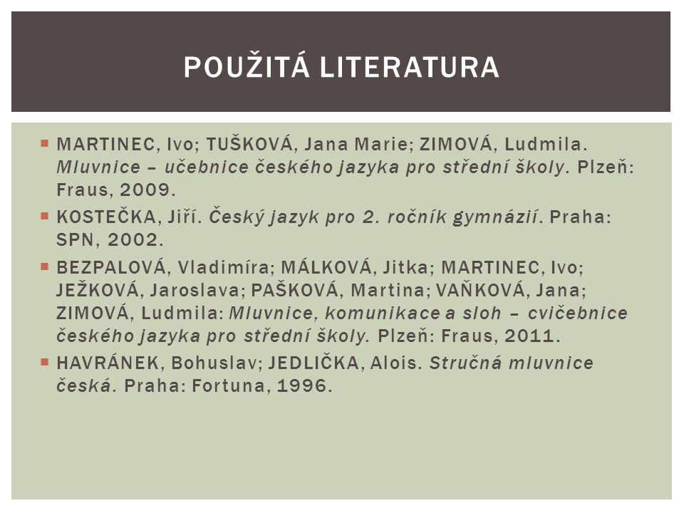  MARTINEC, Ivo; TUŠKOVÁ, Jana Marie; ZIMOVÁ, Ludmila.