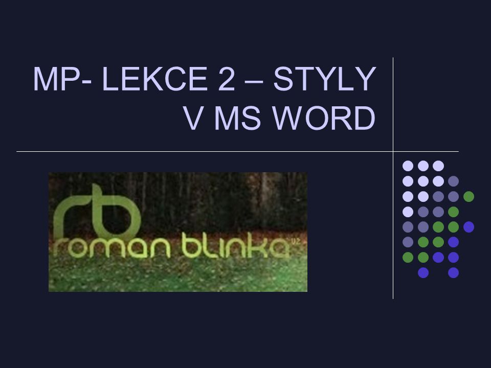 MP- LEKCE 2 – STYLY V MS WORD