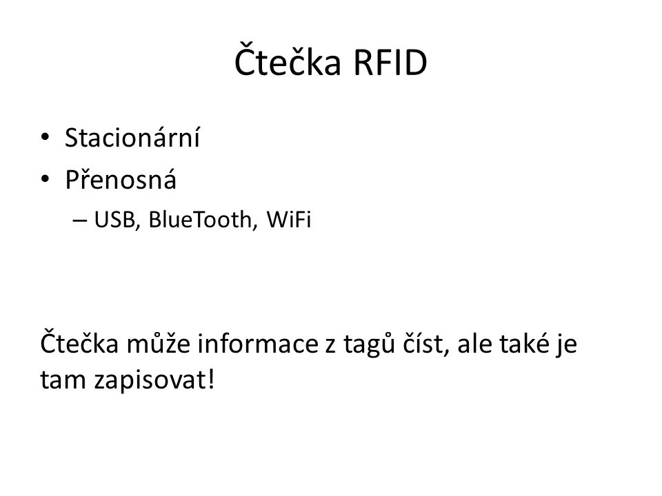 Čtečka RFID Stacionární Přenosná – USB, BlueTooth, WiFi Čtečka může informace z tagů číst, ale také je tam zapisovat!