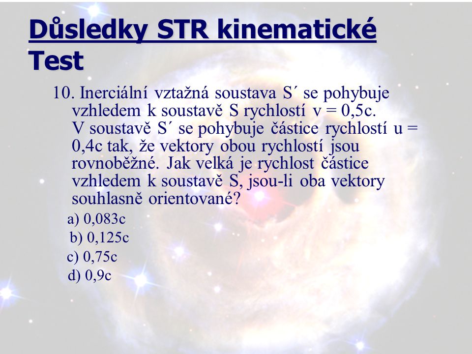 Důsledky STR kinematické Test 10.