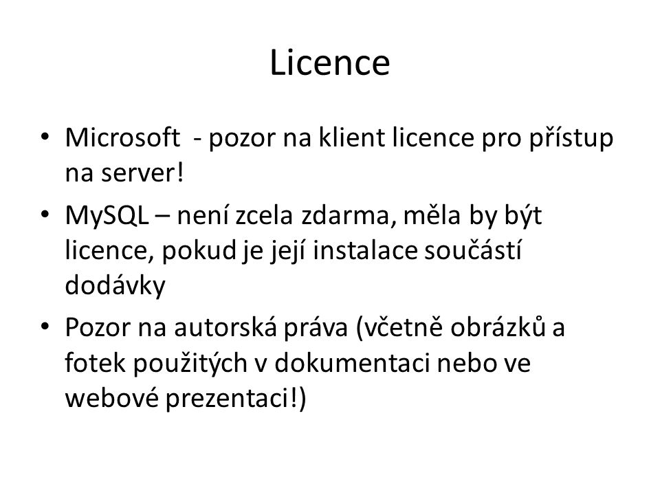Microsoft - pozor na klient licence pro přístup na server.