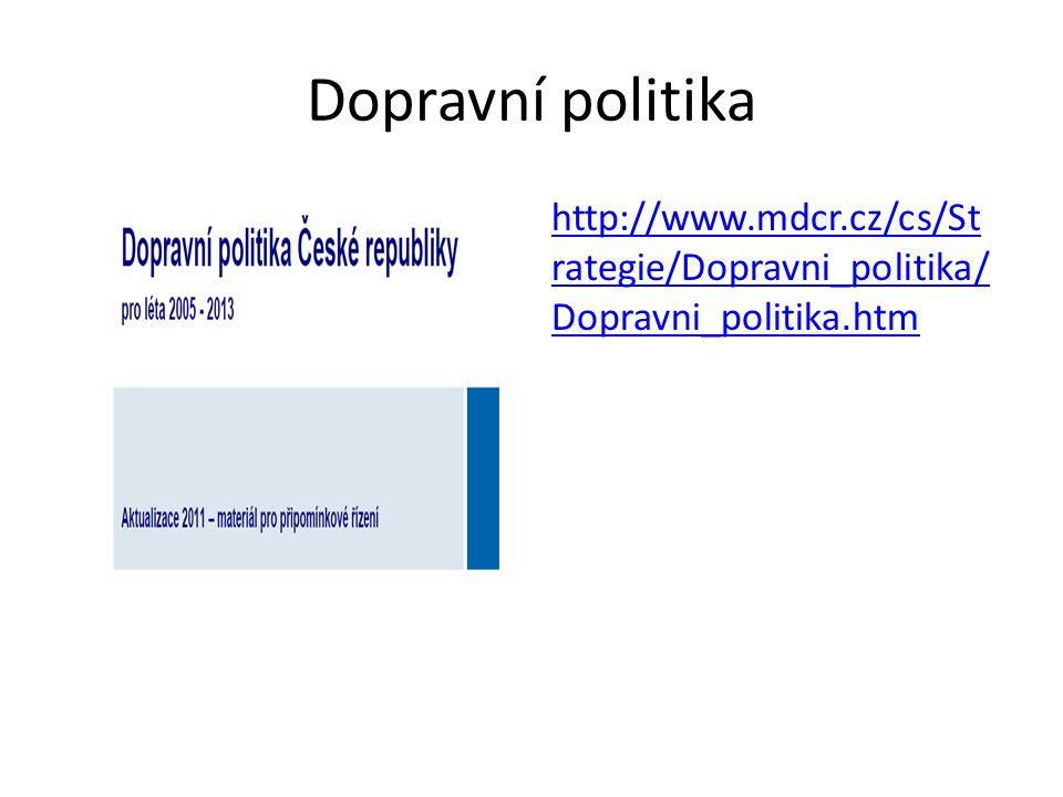 Dopravní politika   rategie/Dopravni_politika/ Dopravni_politika.htm