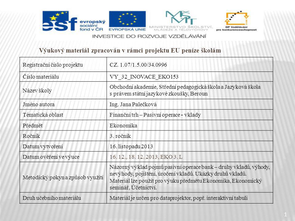 1 Výukový materiál zpracován v rámci projektu EU peníze školám Registrační číslo projektuCZ.