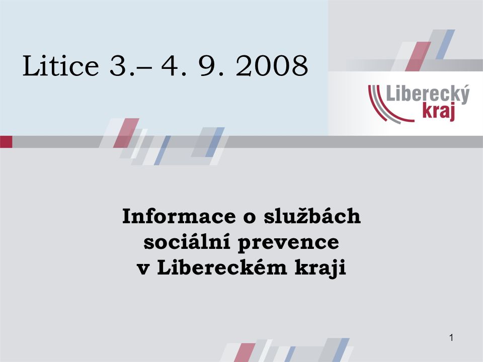 1 Litice 3.– Informace o službách sociální prevence v Libereckém kraji
