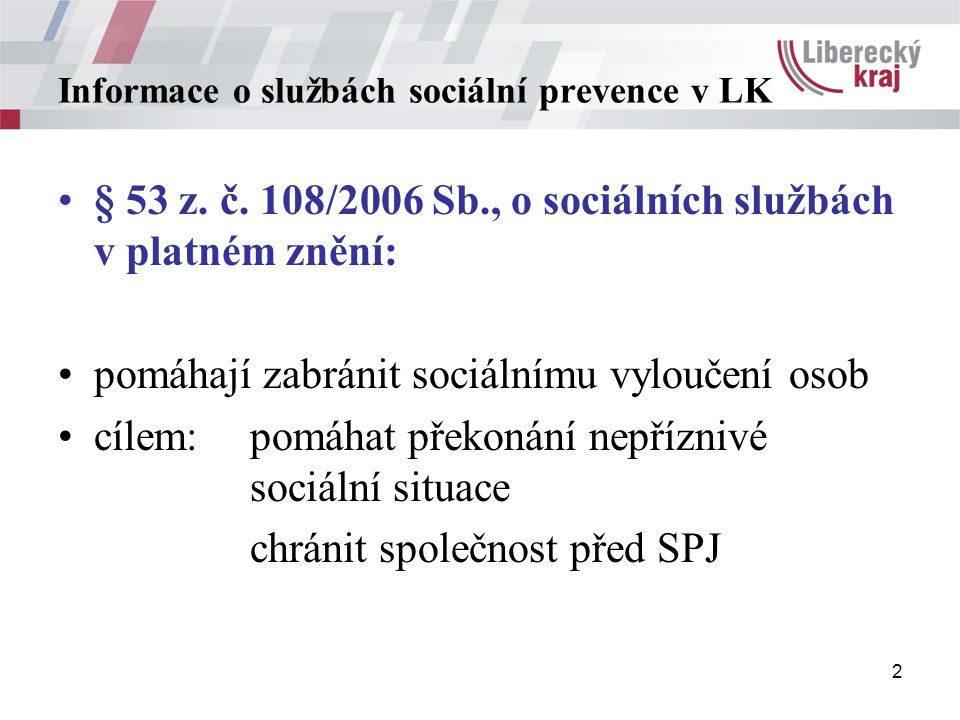 2 Informace o službách sociální prevence v LK § 53 z.