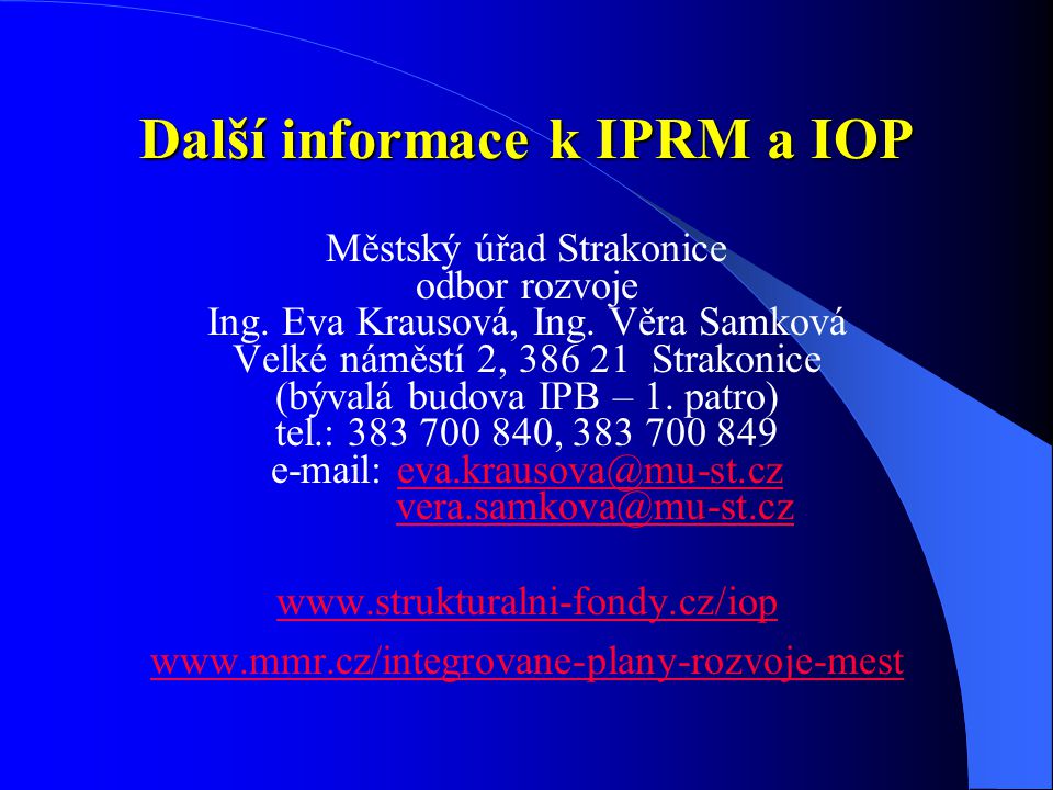 Další informace k IPRM a IOP Městský úřad Strakonice odbor rozvoje Ing.