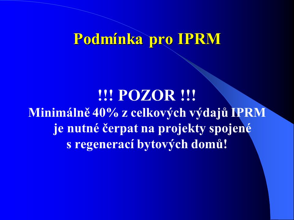 Podmínka pro IPRM !!. POZOR !!.