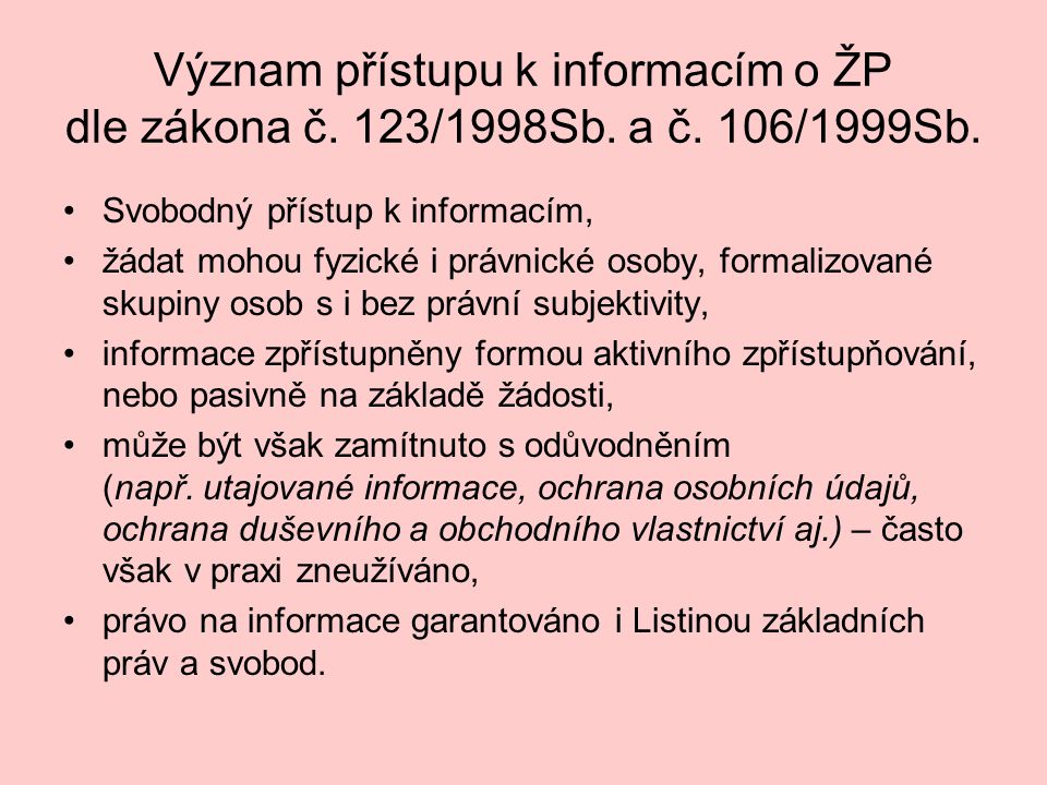 Význam přístupu k informacím o ŽP dle zákona č. 123/1998Sb.