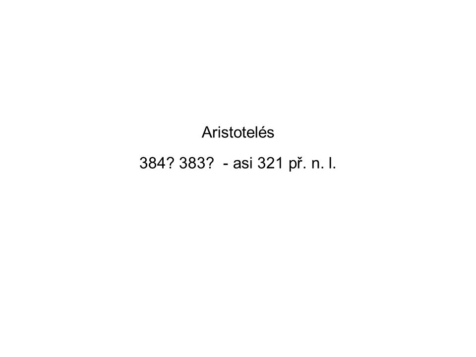Aristotelés asi 321 př. n. l.