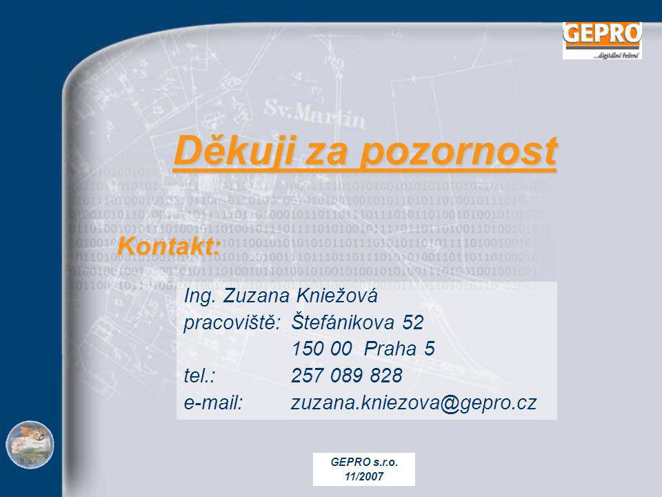 GEPRO s.r.o. 11/2007 Kontakt: Kontakt: Ing.
