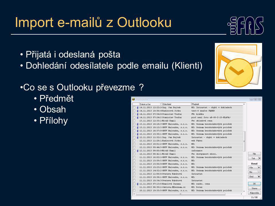 Import  ů z Outlooku Přijatá i odeslaná pošta Dohledání odesílatele podle  u (Klienti) Co se s Outlooku převezme .