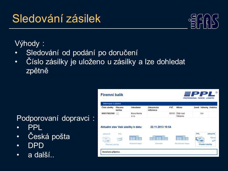 Sledování zásilek Podporovaní dopravci : PPL Česká pošta DPD a další..