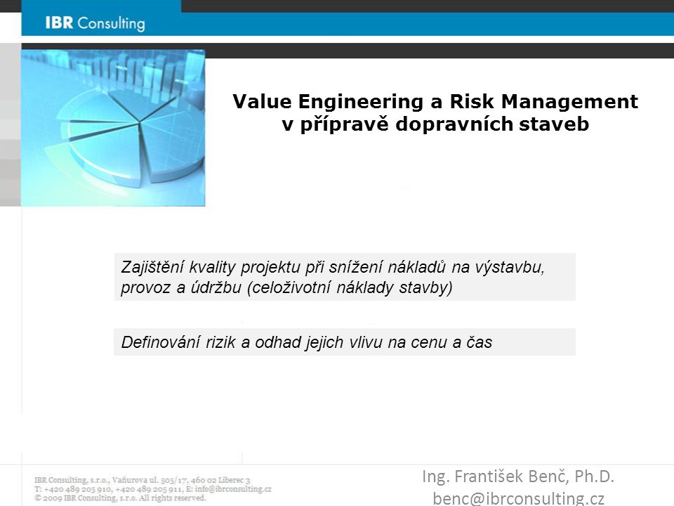 Value Engineering a Risk Management v přípravě dopravních staveb Ing.