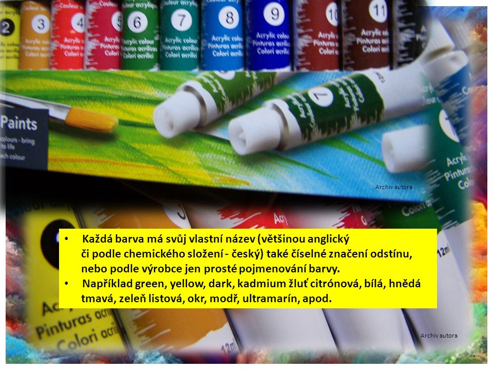 ©c.zuk Akrylové barvy Archiv autora Každá barva má svůj vlastní název (většinou anglický či podle chemického složení - český) také číselné značení odstínu, nebo podle výrobce jen prosté pojmenování barvy.