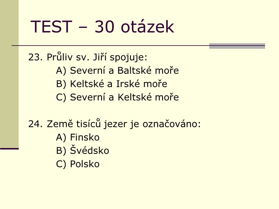 TEST – 30 otázek 23. Průliv sv.