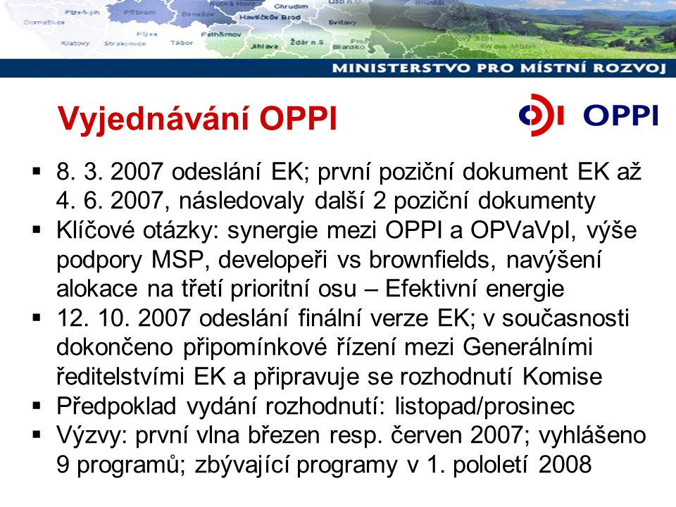Vyjednávání OPPI  odeslání EK; první poziční dokument EK až 4.