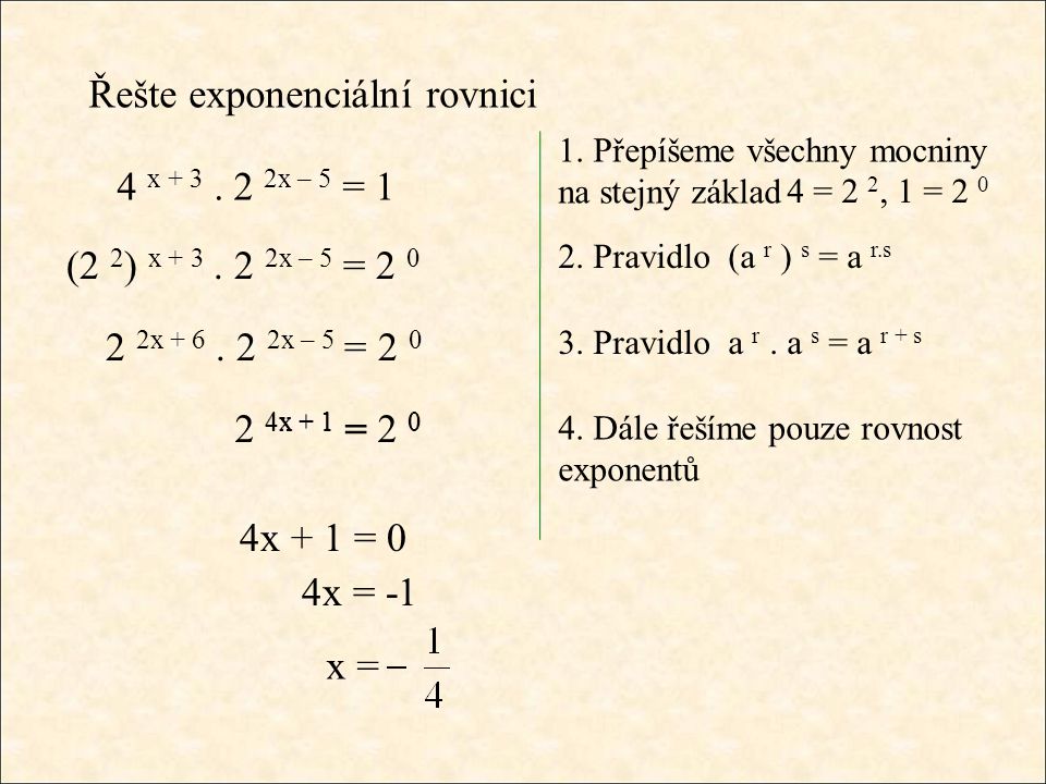 Řešte exponenciální rovnici 4 x x – 5 = 1 1.