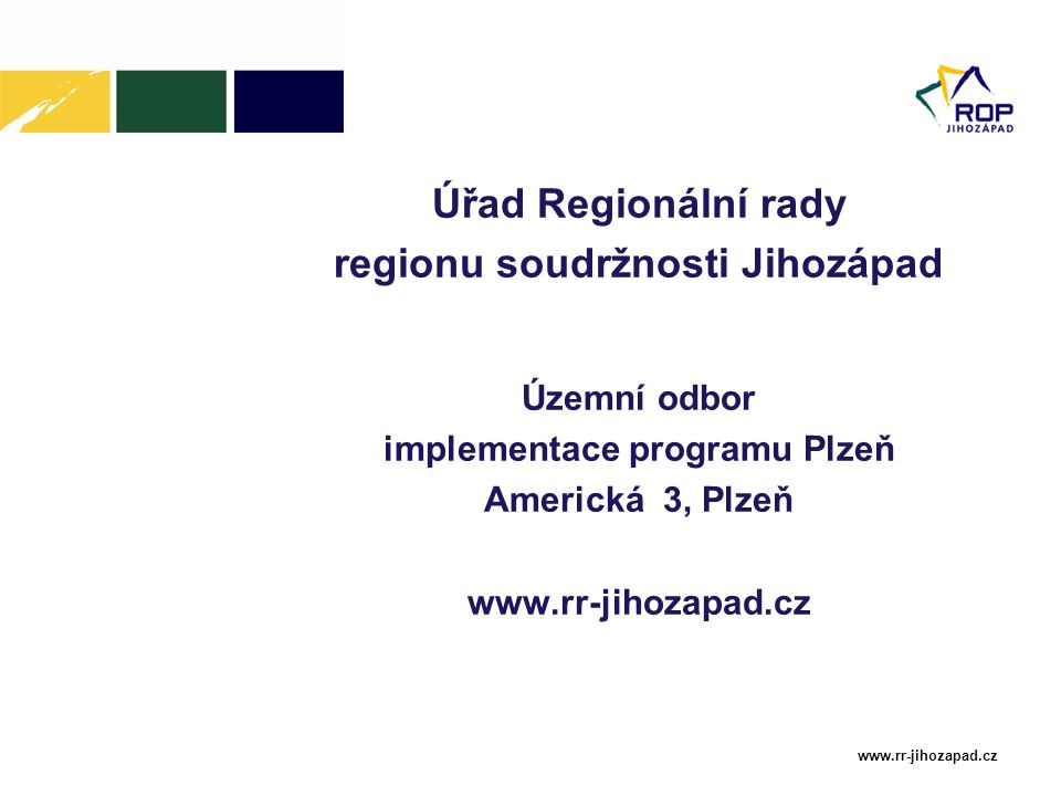 Úřad Regionální rady regionu soudržnosti Jihozápad Územní odbor implementace programu Plzeň Americká 3, Plzeň