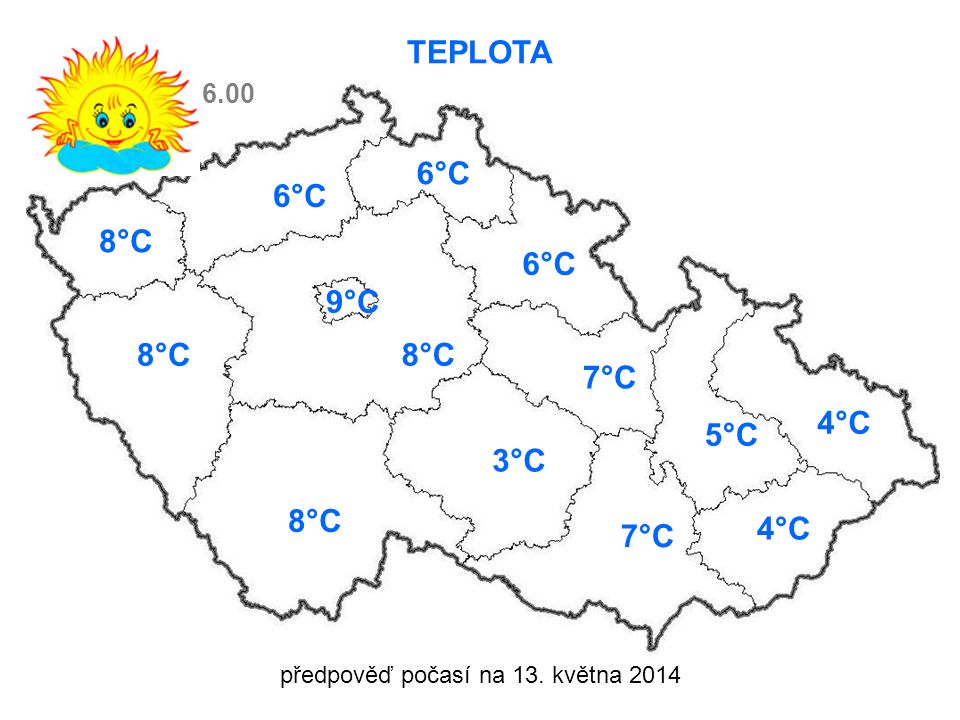 předpověď počasí na 13. května 2014 TEPLOTA 8°C 6°C 3°C 7°C 5°C 4°C 7°C °C