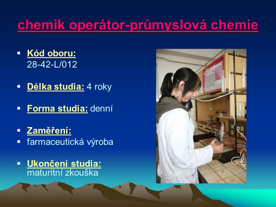 chemik operátor - průmyslová chemie zaměření: farmaceutická výroba