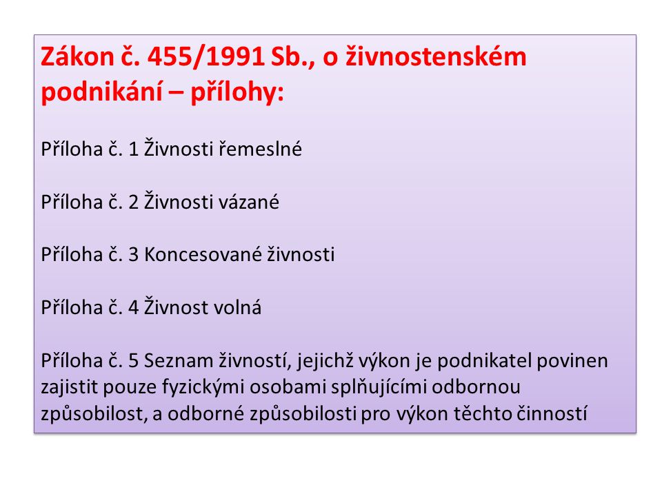 Zákon č. 455/1991 Sb., o živnostenském podnikání – přílohy: Příloha č.
