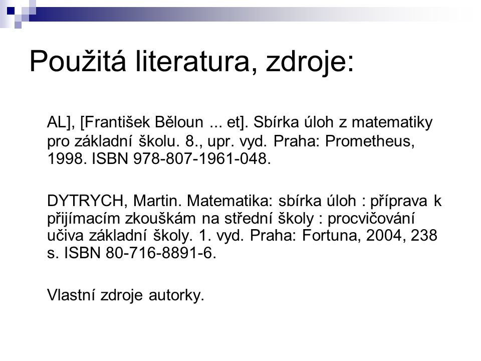 Použitá literatura, zdroje: AL], [František Běloun...