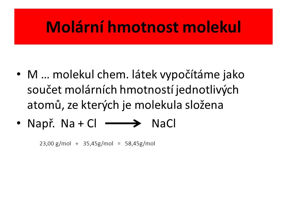 Molární hmotnost molekul M … molekul chem.
