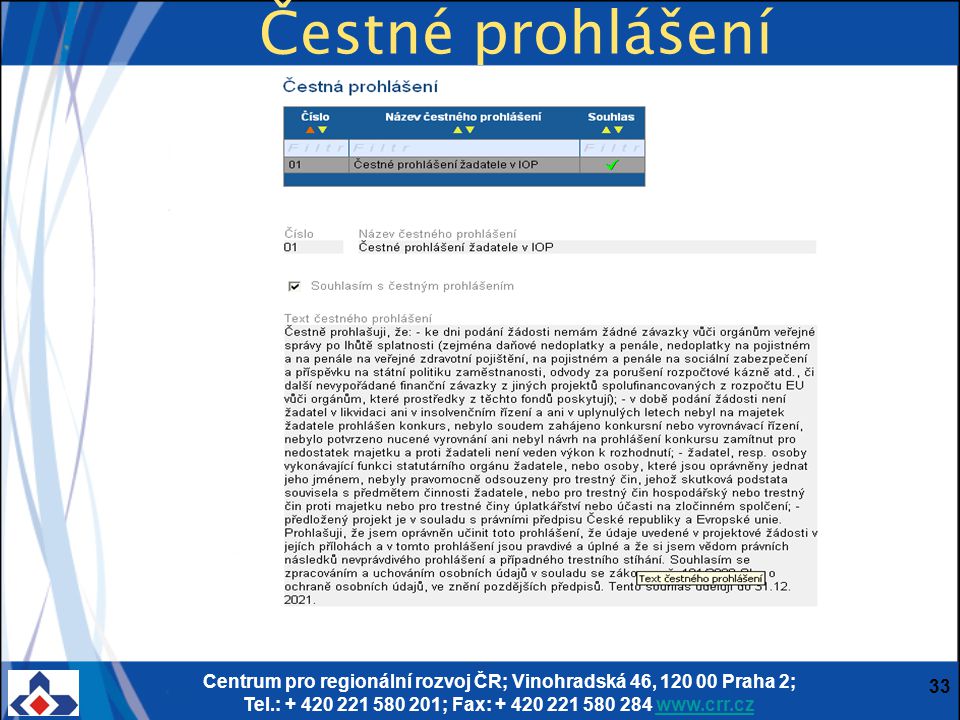 Centrum pro regionální rozvoj ČR; Vinohradská 46, Praha 2; Tel.: ; Fax: Čestné prohlášení