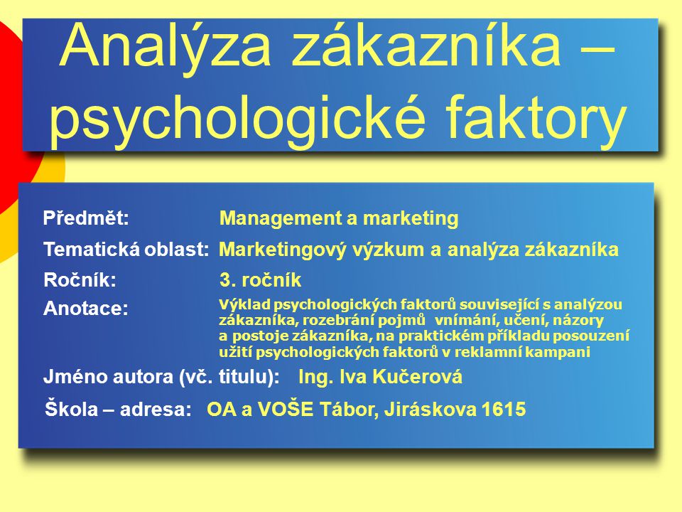 Analýza zákazníka – psychologické faktory Jméno autora (vč.