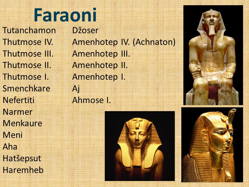 Faraoni Tutanchamon Thutmose IV. Thutmose III. Thutmose II.